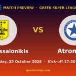 Aris Thessalonikis vs Atromitos prediction – Greek Super League